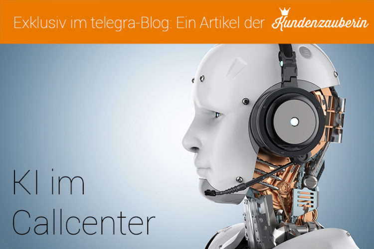 Künstliche Intelligenz im Callcenter