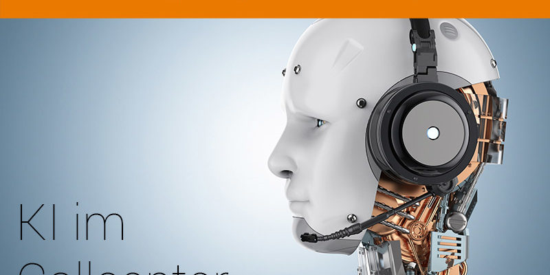 Künstliche Intelligenz im Callcenter