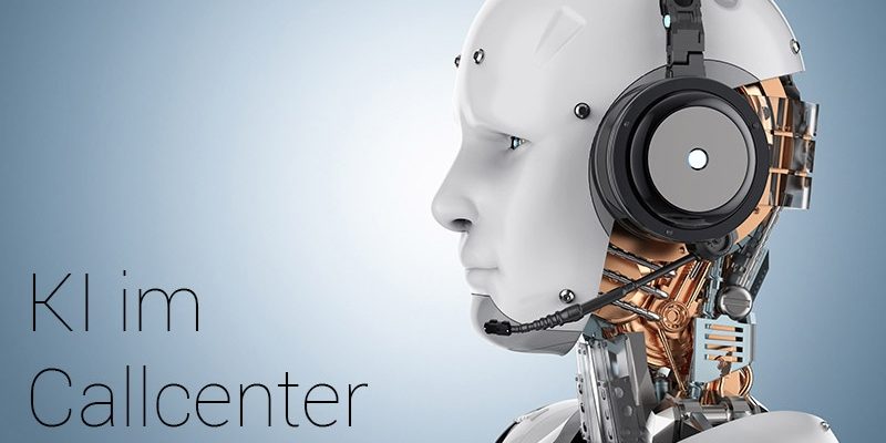 Künstliche Intelligenz im Callcenter